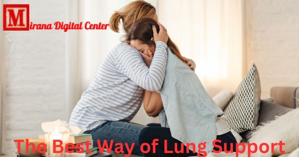 The Best Way of Lung Support